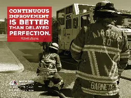 Continuous improvement is better than delayed perfection. - Mark Twain